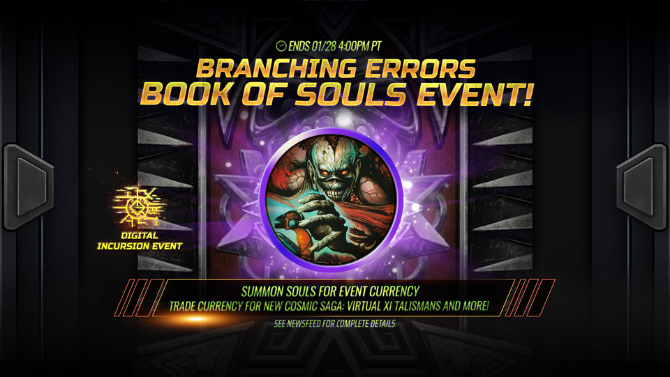Branching Errors Book of Souls Event! Summon Souls for Event Currency. Trade Currency for new Cosmic Saga: Virtual XI Talismans in Iron Maiden Legacy of the Beast mobile game.