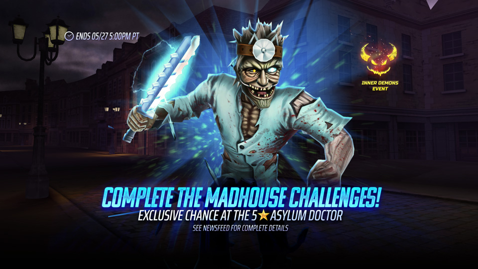 The Madhouse (Arena) - Exclusive chance at the new 5⭐ Asylum Doctor. From now until May 27th at 5PM PT, complete event challenges for rewards including Mysterious Vials, Aberration Soul, Iron Coins, Beastial Insignias and more in Legacy of the Beast mobile game.