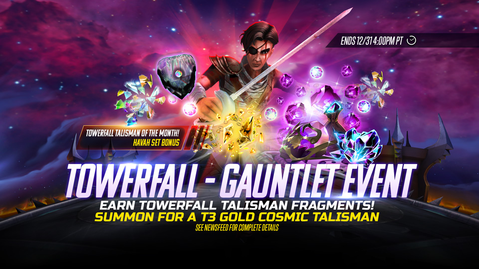 Complete specific challenges in the Gauntlet for valuable rewards! From now until December 31st at 4PM PT, complete event challenges in the Gauntlet to earn rewards such as Heroic Legendary Fragments, Assassin Souls, Ironite, Towerfall Talisman Fragments and more! 500 Towerfall Talisman Fragments = 1 Towerfall Talisman Soul