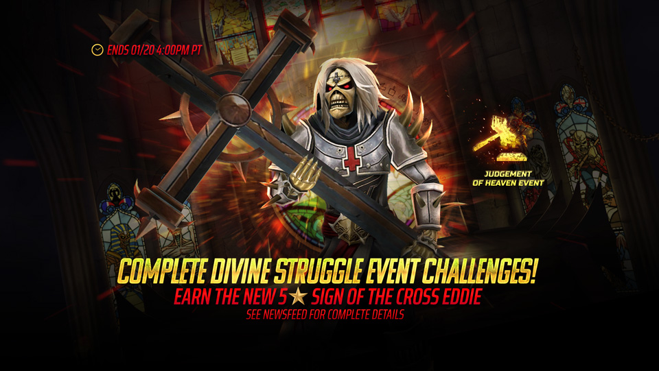 From now until January 20th at 4PM PT, complete event challenges for rewards including Battered Banners, Iron Coins, Angelic Tomes and more! See the Challenge menu for full details! Bonus: Battered Banners are ALSO dropping in the Eternal Frontier Dungeon, Mayan Frontier Dungeon, Road to Valhalla Frontier Dungeon, and The Gathering Storm. You will receive 25 Battered Banners for each successful completion of these Frontier Dungeons. Battered Banners can be traded in store for Saint and Sinner’s Soul Packs, Cosmic Talisman Bundles, and the new 5⭐Sign Of The Cross Eddie